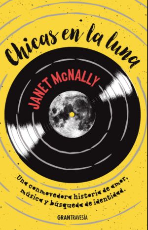 “Leyendo à La Braun”: Chicas en la Luna de Janet McNally “Leyendo à La Braun”: Chicas en la Luna de Janet McNally