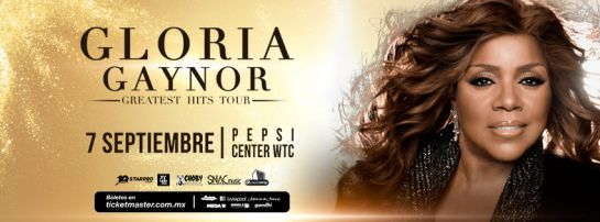 ¡Gloria Gaynor en México! ¡Gloria Gaynor en México!