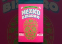 "México Bizarro" de Alejandro Rosas y Julio Patán número uno en ventas