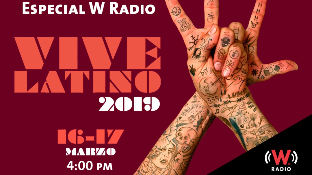 Especial W RADIO: Vive Latino 2019