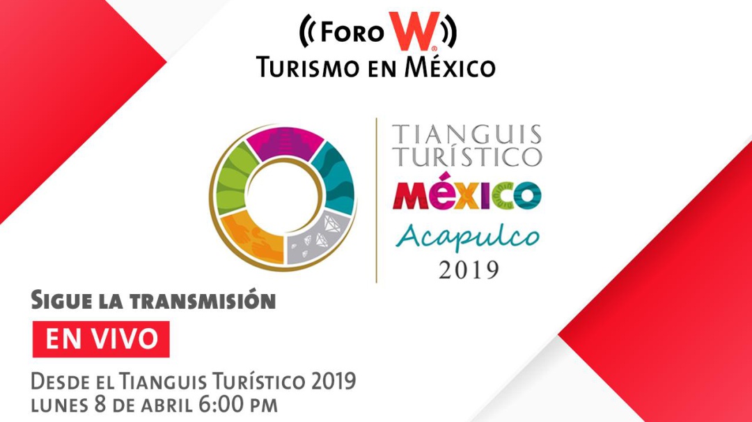 EN VIVO: Foro W "Turismo en México"