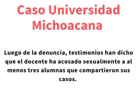 Alumna de la Universidad Michoacana exhibe presunto acoso de profesor Alumna de la Universidad Michoacana exhibe presunto acoso de profesor